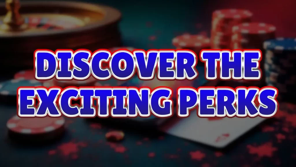 on image text "discover the exciting perks"