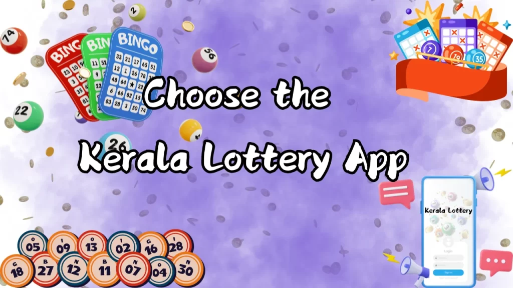 Choose the Kerala Lottery App