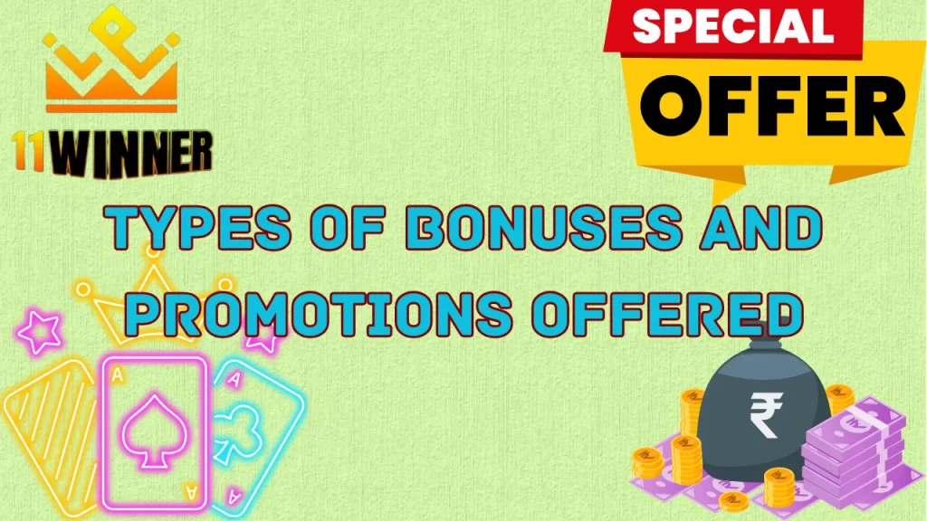 Types of Bonuses and Promotions on 11winner.com